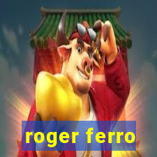 roger ferro